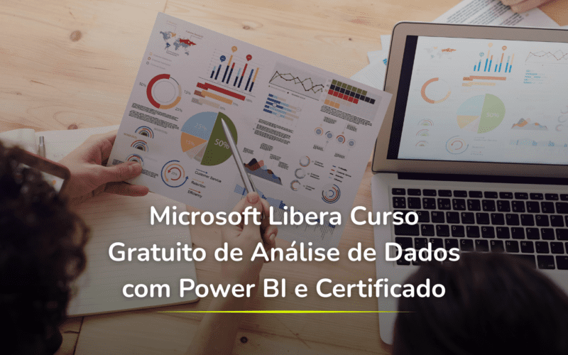 Microsoft Libera Curso Gratuito de Análise de Dados com Power BI e Certificado