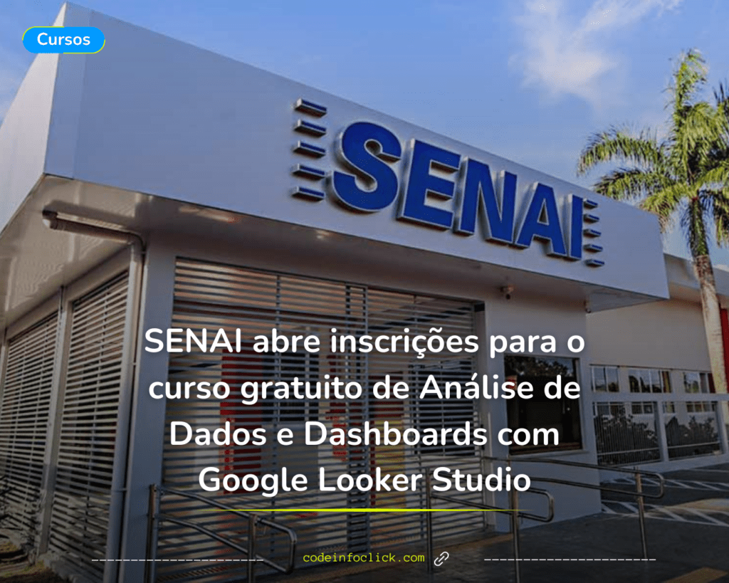 Domine a Análise de Dados: Curso Gratuito de Google Looker Studio no SENAI SP