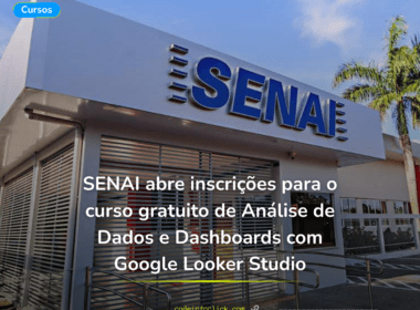 Domine a Análise de Dados: Curso Gratuito de Google Looker Studio no SENAI SP